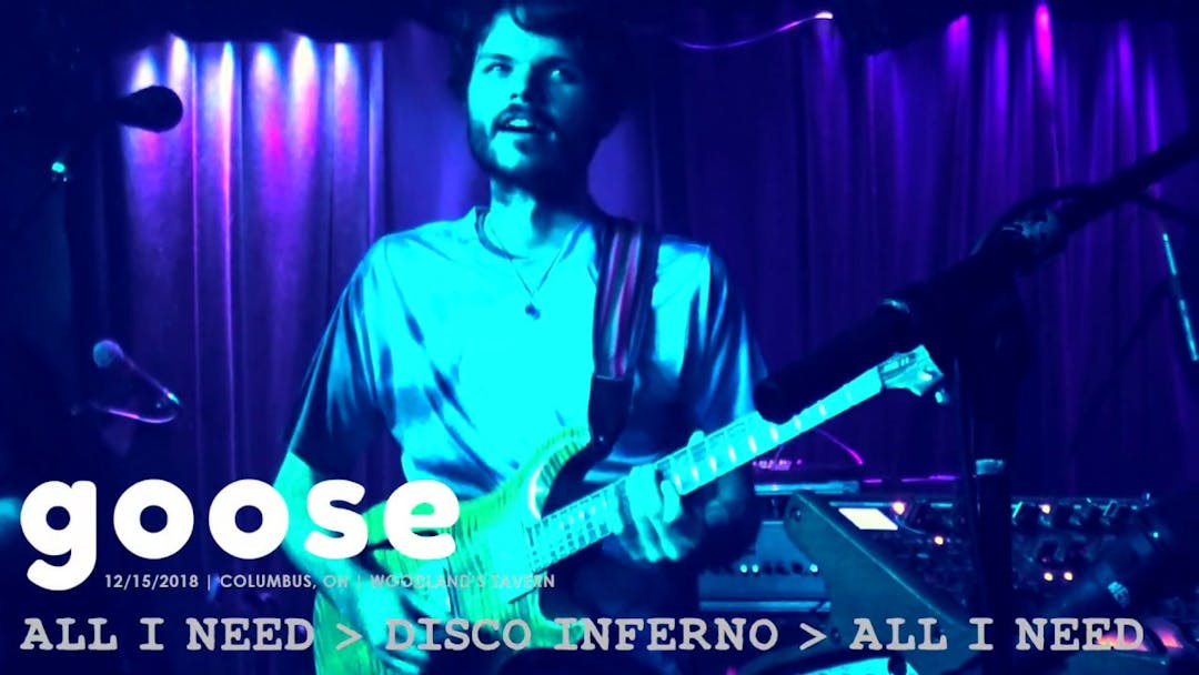 Goose - All I Need → Disco Inferno → All I Need - 12/15/18 Columbus, OH Thumbnail