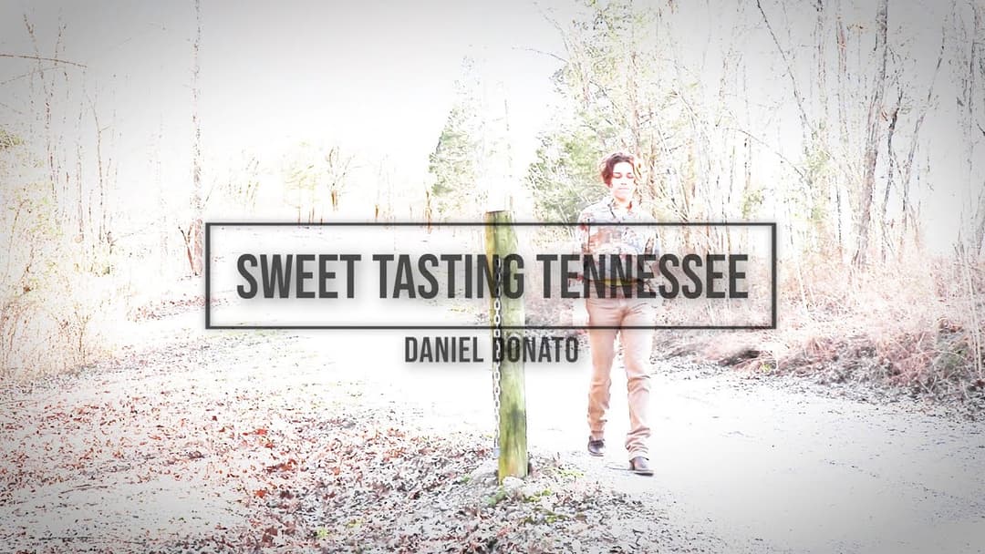 "Sweet Tasting Tennessee" (Official Video) - Daniel Donato Thumbnail