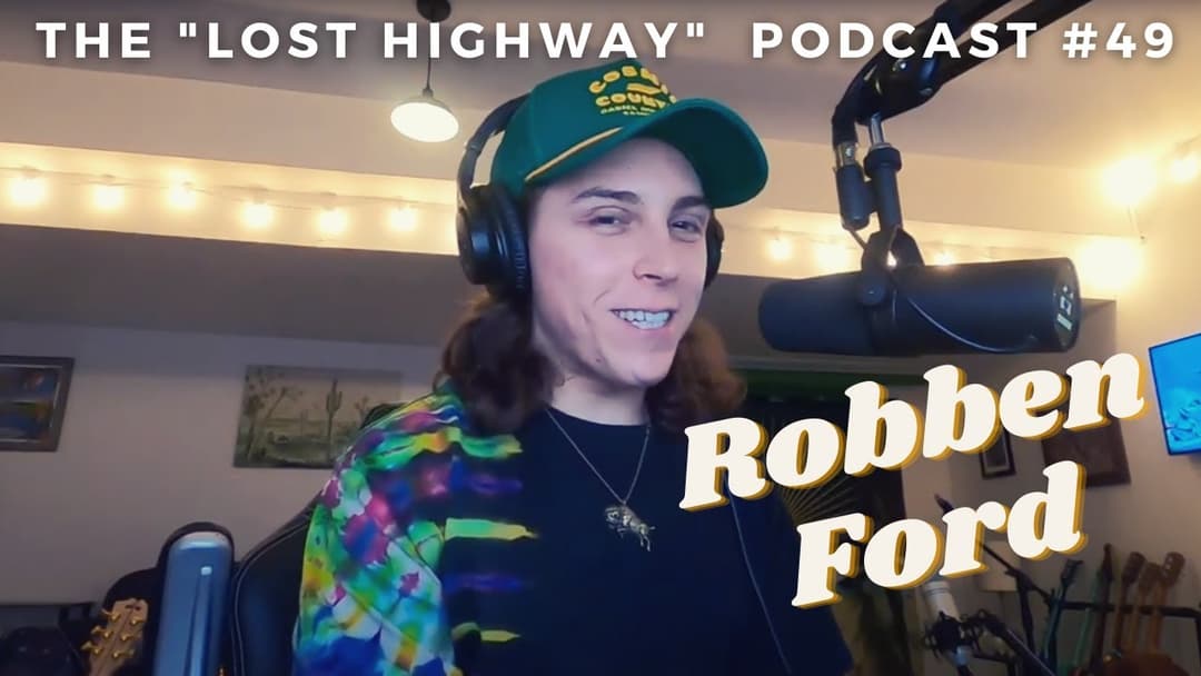 The "Lost Highway" Podcast #49: Robben Ford // Daniel Donato Cosmic Country Thumbnail