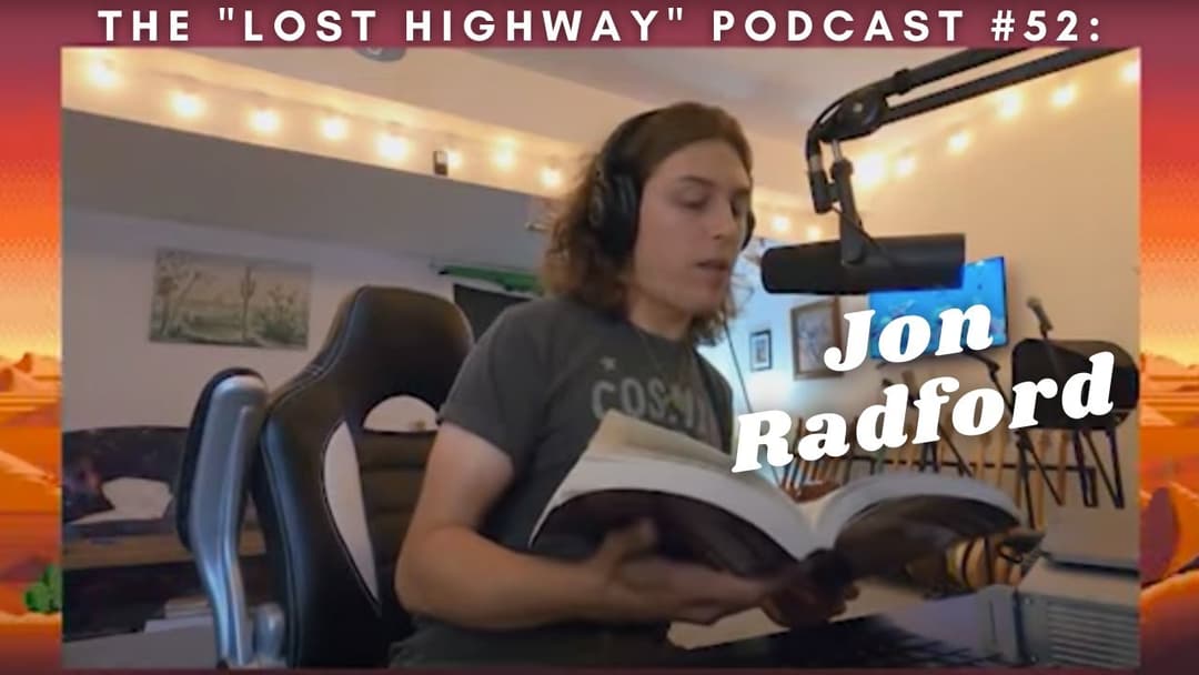 The "Lost Highway" Podcast #52: Jon Radford // Daniel Donato Cosmic Country Thumbnail