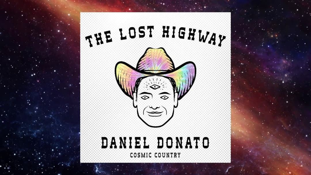 "The Lost Highway" Podcast Episode #17: Dan Smalley // Daniel Donato Cosmic Country Thumbnail