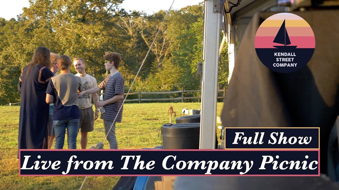 Full Show - Kendall Street Company [Live From The Company Picnic] Thumbnail