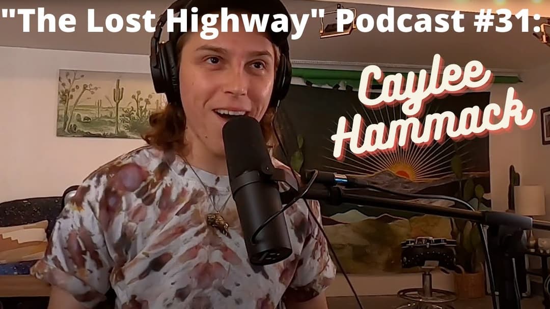 "The Lost Highway" Podcast Episode 31: Caylee Hammack // Daniel Donato Cosmic Country Thumbnail