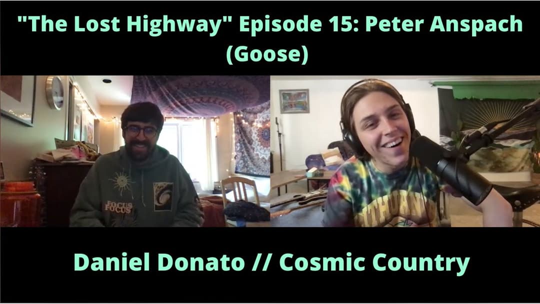 "The Lost Highway" Podcast Episode #15: Peter Anspach // Daniel Donato Cosmic Country Thumbnail