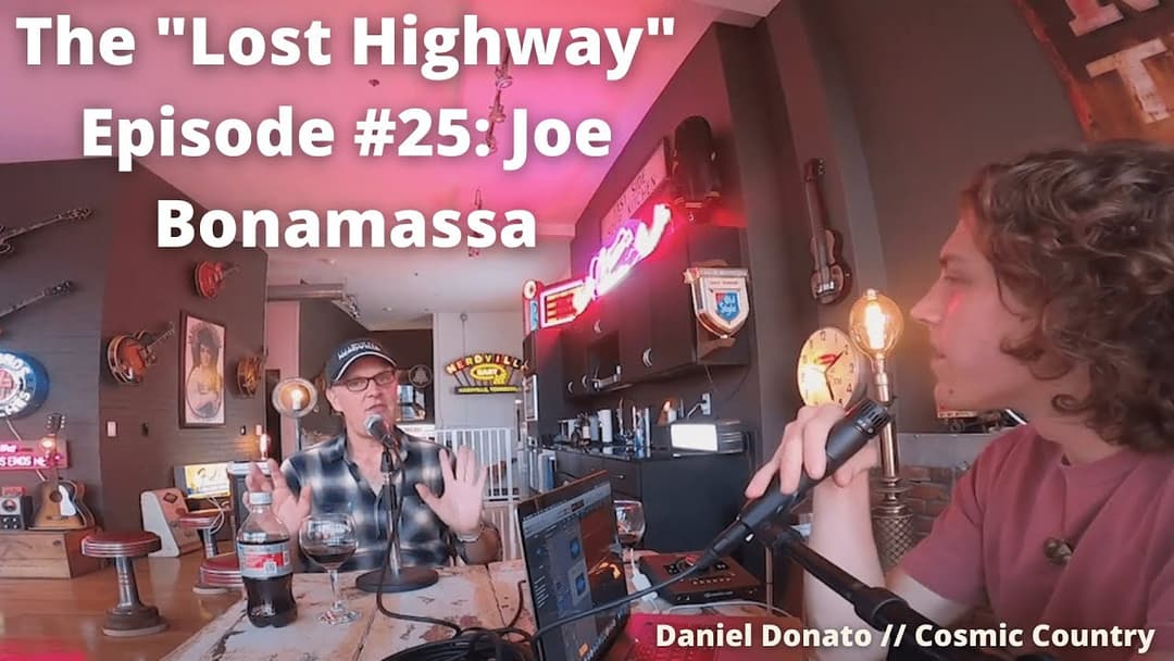 The "Lost Highway" Podcast Episode #25: Joe Bonamassa // Daniel Donato Cosmic Country Thumbnail