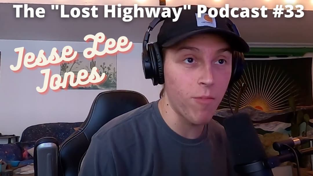 The "Lost Highway" Podcast Episode 33: Jesse Lee Jones // Daniel Donato Cosmic Country Thumbnail