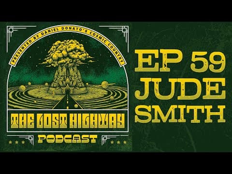 The "Lost Highway" Podcast #59: Jude Smith // Daniel Donato Cosmic Country Thumbnail