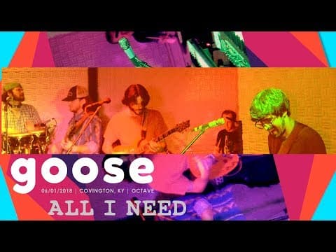 Goose - All I Need - 6/1/18 Covington, KY Thumbnail