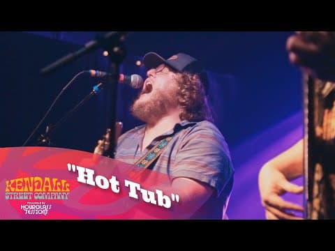 Kendall Street Company - Hot Tub (Live) Thumbnail