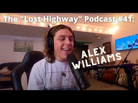 The "Lost Highway" Podcast #41: Alex Williams // Daniel Donato Cosmic Country Thumbnail