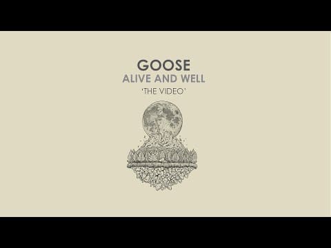 Goose - Alive and Well 'The Video' Thumbnail