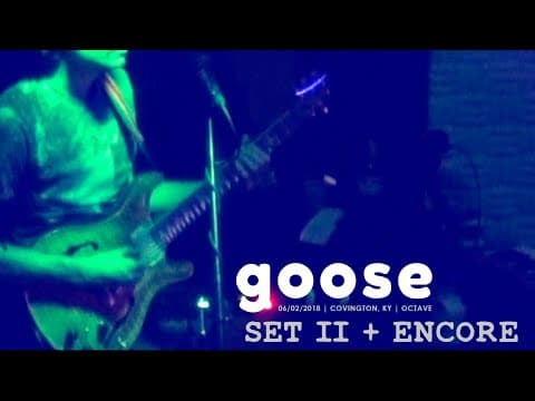 Goose - 6/2/18 Covington, KY - Set II + Encore Thumbnail