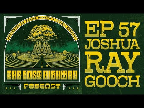 The "Lost Highway" Podcast #57: Josh Gooch // Daniel Donato Cosmic Country Thumbnail