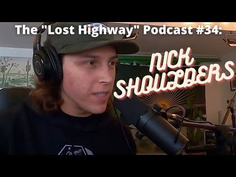 The "Lost Highway" Podcast Episode 34: Nick Shoulders // Daniel Donato Cosmic Country Thumbnail