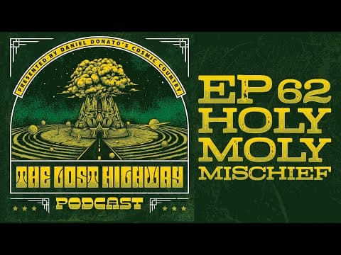 The "Lost Highway" Podcast #62: Holy Moly Mischief // Daniel Donato Cosmic Country Thumbnail