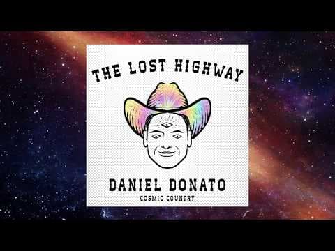 "The Lost Highway" Podcast Episode #17: Dan Smalley // Daniel Donato Cosmic Country Thumbnail