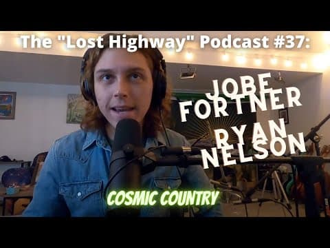 The "Lost Highway" Podcast #37: Two Amazing Country Artists // Daniel Donato Cosmic Country Thumbnail