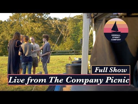 Full Show - Kendall Street Company [Live From The Company Picnic] Thumbnail