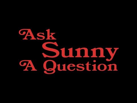 Ask Sunny A Question: Session One Thumbnail