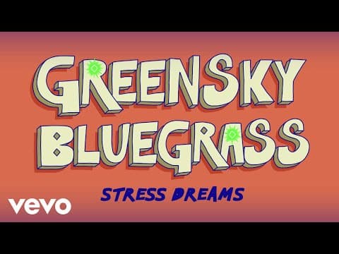 Greensky Bluegrass - Stress Dreams (Official Music Video) Thumbnail