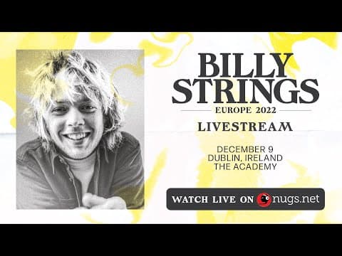 Billy Strings 12/9/2022 Dublin, Ireland Thumbnail