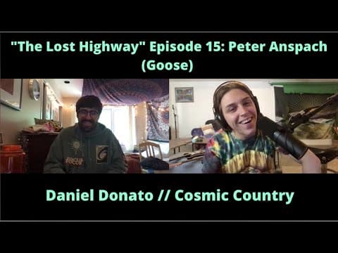 "The Lost Highway" Podcast Episode #15: Peter Anspach // Daniel Donato Cosmic Country Thumbnail