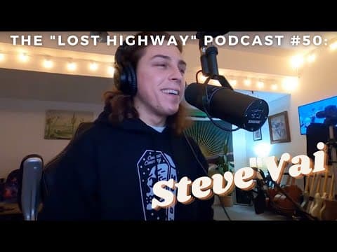 The "Lost Highway" Podcast #50: Steve Vai // Daniel Donato Cosmic Country Thumbnail