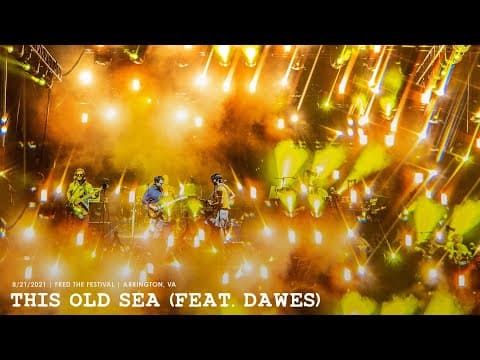 Goose - This Old Sea (feat. Dawes) - 8/21/21 Fred The Festival Thumbnail