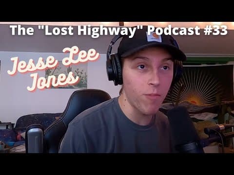 The "Lost Highway" Podcast Episode 33: Jesse Lee Jones // Daniel Donato Cosmic Country Thumbnail