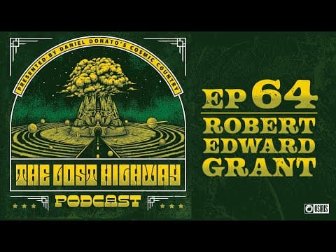 The "Lost Highway" Podcast #64: Robert Edward Grant // Daniel Donato Cosmic Country Thumbnail